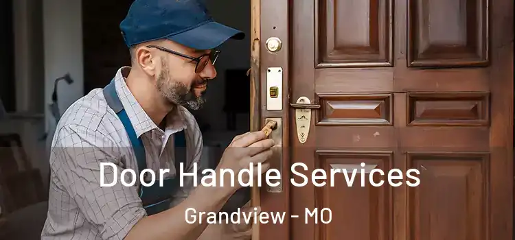 Door Handle Services Grandview - MO