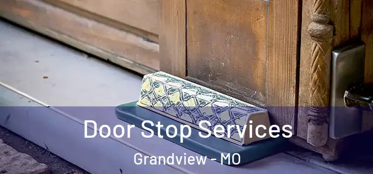 Door Stop Services Grandview - MO