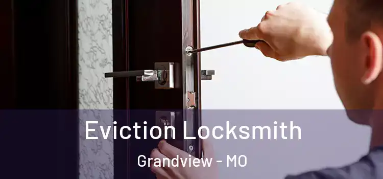 Eviction Locksmith Grandview - MO