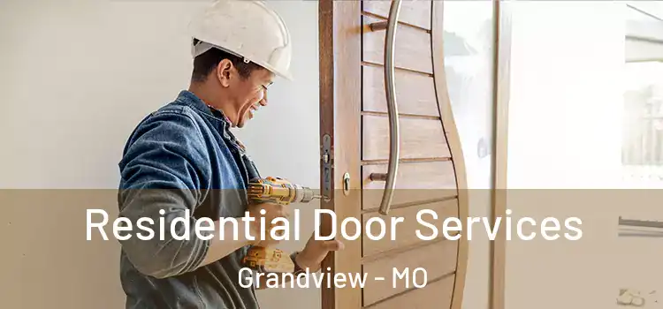 Residential Door Services Grandview - MO