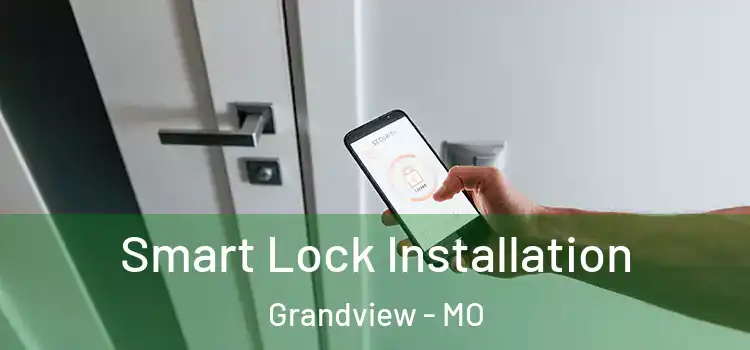Smart Lock Installation Grandview - MO
